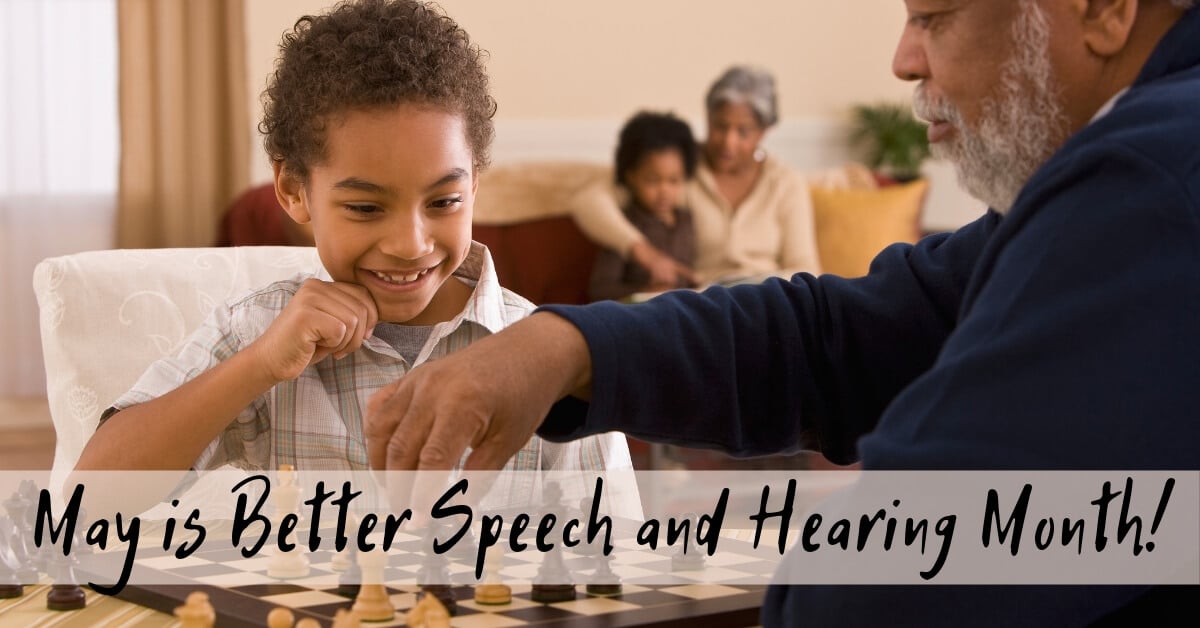 May is Better Speech and Hearing Month!